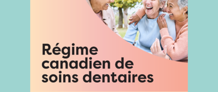 RÉGIME CANADIEN DES SOINS DENTAIRES