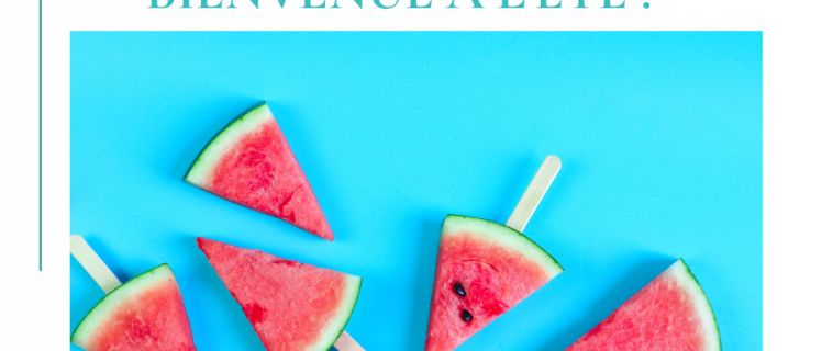 BIENVENUE À L’ÉTÉ !