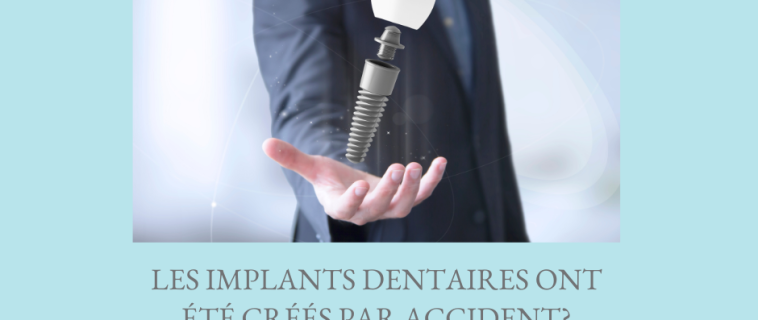 Les implants dentaires… un accident!