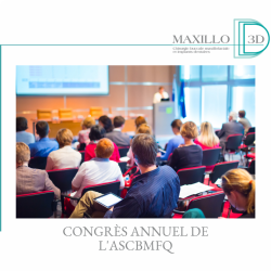 Congrès annuel de l’Association des Spécialistes en Chirurgie Buccale et Maxillo-Faciale du Québec